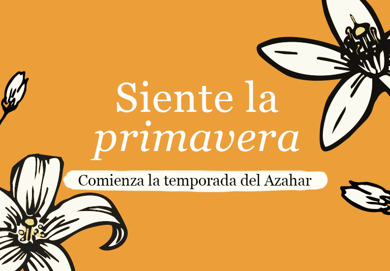 Siente la primavera. Comienza la temporada del Azahar
